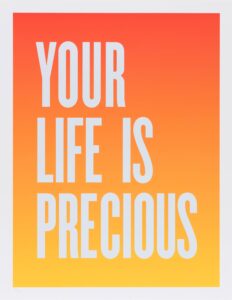Your Life Is Precious, from the series Advice from my 80 Year-Old-Self