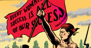 Portion of an animated movie poster depicting a woman wearing a red bandana holding a red flag that reads "Every woman's success is all of our success." - Marcia Tucker