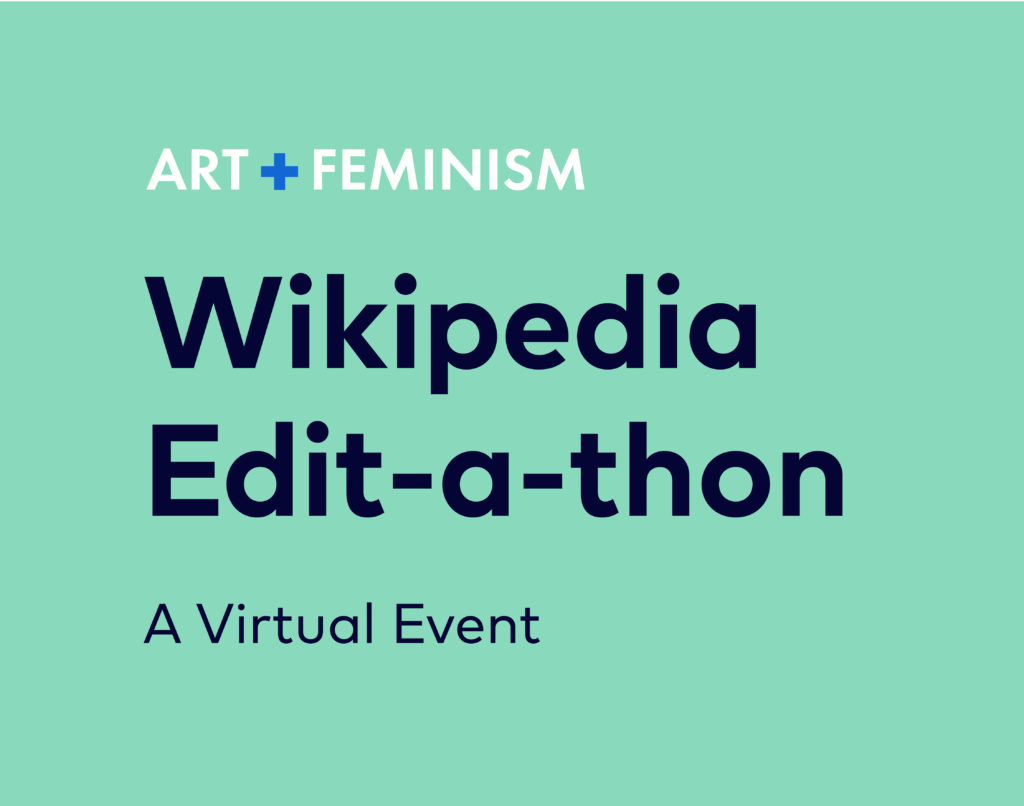 Expired) POSTPONED: Ann Arbor Art+Feminism 2023: Wikipedia Edit-a-thon