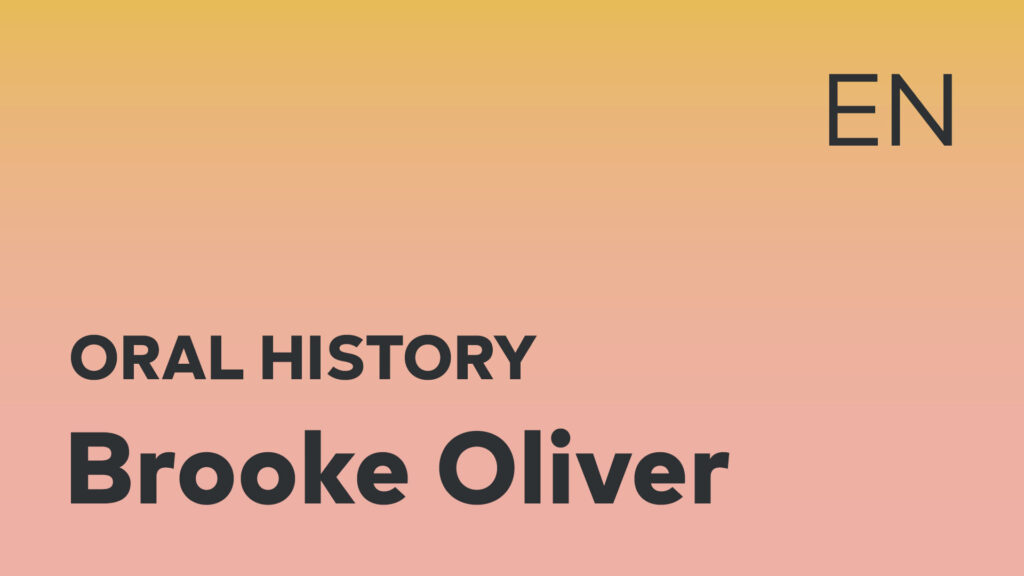 Brooke Oliver Oral History