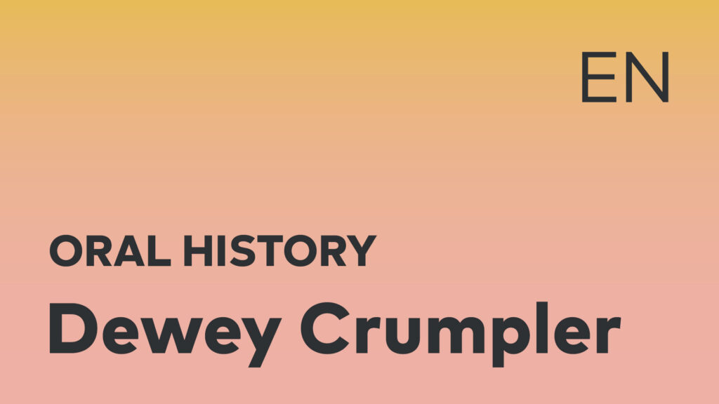 Dewey Crumpler Oral History