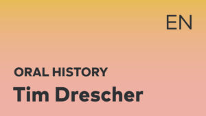 Thumbnail for English oral history interview of Tim Drescher with black title text over an ombré yellow-pink background.